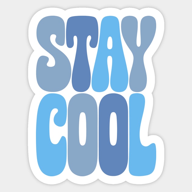 Stay Cool Sticker by CreativeSage